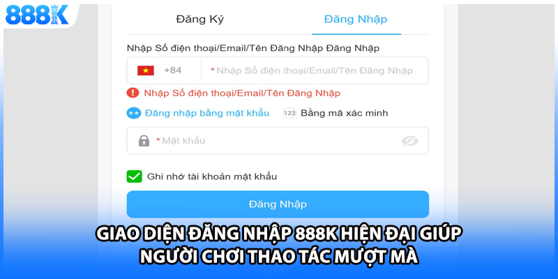 Giao diện đăng nhập 888K hiện đại giúp người chơi thao tác mượt mà