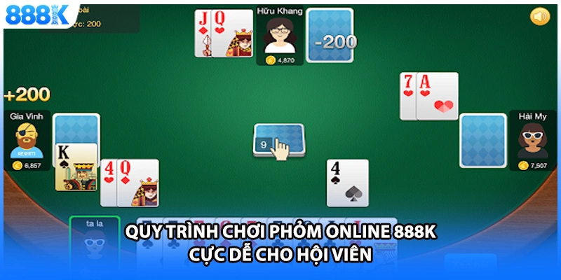 Quy trình chơi phỏm online 888K cực dễ cho hội viên